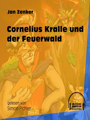 cover image of Cornelius Kralle und der Feuerwald